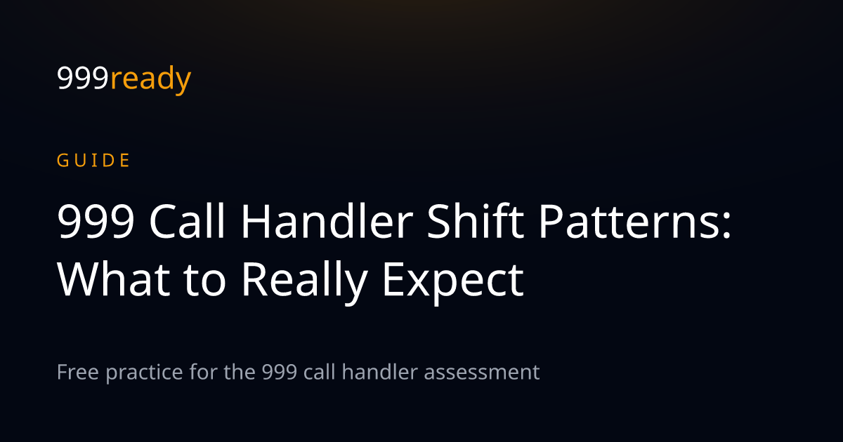 999 Call Handler Shift Patterns: What to Really Expect | 999ready