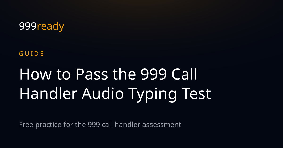 How to Pass the 999 Call Handler Audio Typing Test | 999ready